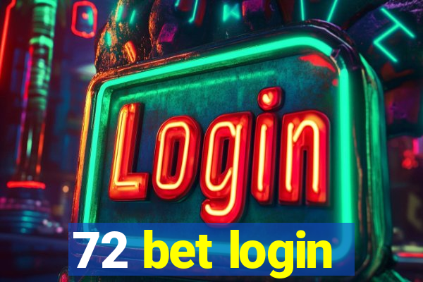 72 bet login